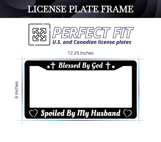 Personalized Car License Plate Frame for US Standard Frame Blessed by God Spoiled by My Husband - Black Metal Plate Frame 6x12.25 inch