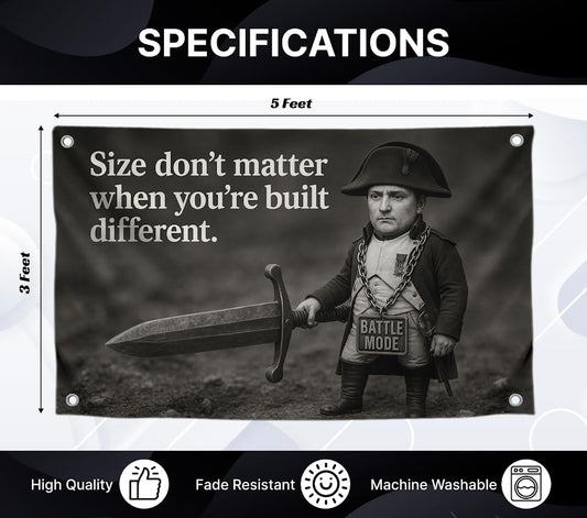 3x5 Feet Napoleon Humor Meme Flags with Quote ''Size Don't Matter When You're Built Different." with Four Brass Grommets - Coolest Polyester Poster