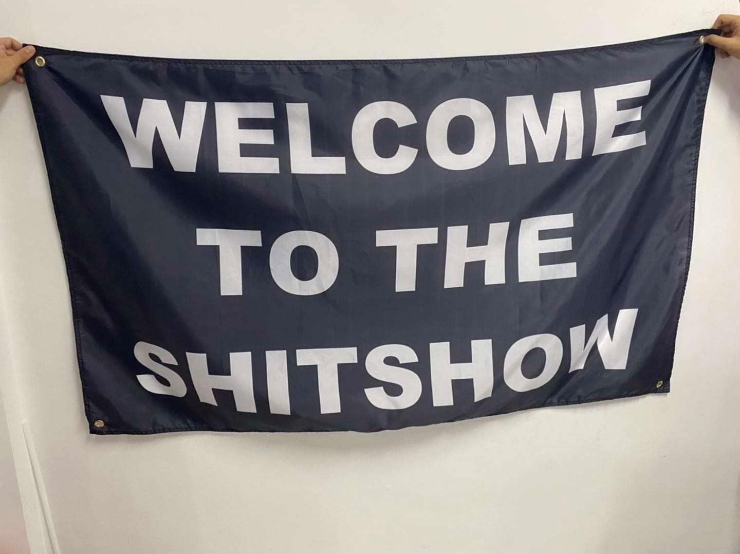 3x5 Ft Welcome To The Shitshow - Polyester Flag with 4 Grommets Flags for Room Guys Teen Boys Girls - Man Cave Single Sided Funny Cool Wall Banners