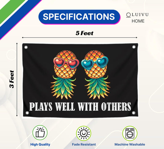 3x5 Feet Meme Pineapple Quote Flag "Plays Well With Others" with Four Brass Grommets - Polyester College Dorm Banners for Wall Bedroom