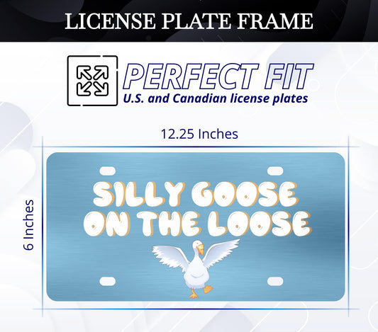 6x12.25 Inch Personalized Funny Silly Goose on The Loose License Plate Frame with 4 Holes and Screws - Decorative License Plate Frame Front
