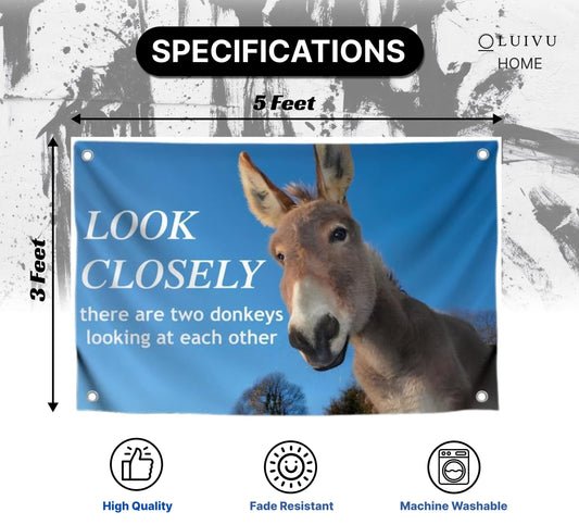 3x5 Feet Donkey Meme Single Sided Flag "Look Closely" with 4 Brass Grommets - Polyester Flags with Animals for Wall Decoration