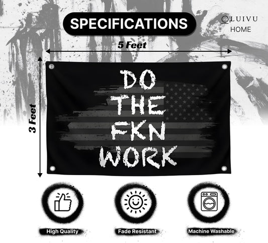 3x5 Ft American Motivation Polyester Flag "Do The FKN Work" with 4 Brass Grommets - Motivational Entrepreneur Single Sided Banner for Office
