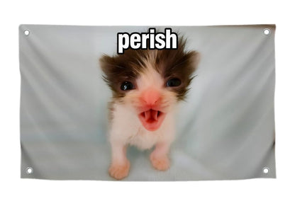 3x5 Feet Funny Single Sided Kittens Flags with Quote ''Perish'' - Cool Meme Poster Polyester for Room Teens - Animals Banners for Cat