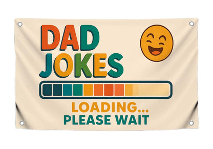 3x5 Feet Funny Wall Flag with Quote ''Dad Jokes Loading Please Wait'' with Four Brass Grommets - Single Sided Humor Flag for Bedroom Mans