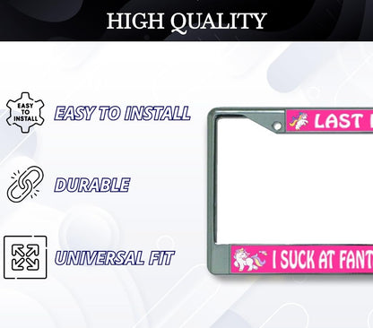 6x12.25 in Last Place – I Suck at Fantasy Football License Plate Frame – Chrome