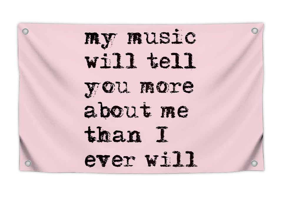 3x5 Feet Positive Flag with Quote "My Music Will Tell You More About Me Than I Ever Will" with Four Brass Grommets - Single Sided Funny Flag for Wall