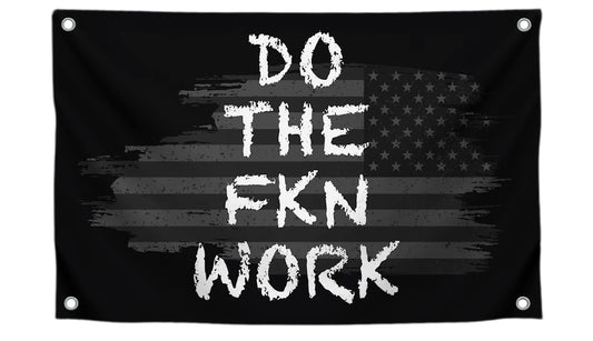 3x5 Ft American Motivation Polyester Flag "Do The FKN Work" with 4 Brass Grommets - Motivational Entrepreneur Single Sided Banner for Office
