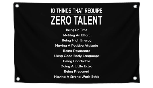 3x5 Feet 10 Things That Require Zero Talent Flag with Four Brass Grommets - Motivational Wall Art Banner for Classroom or Gym - Inspirational Home