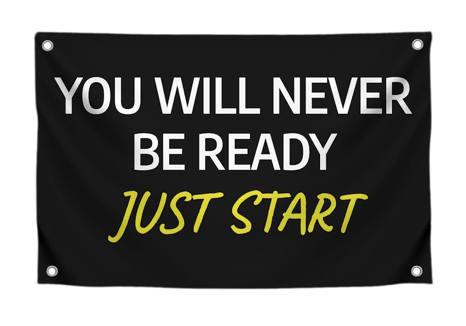 3x5 Feet Motivation Single Sided Flag "You Will Never Be Ready. Just Start" with 4 Brass Grommets - Motivational Polyester Banner for Office