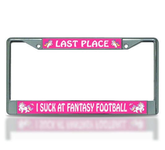 6x12.25 in Last Place – I Suck at Fantasy Football License Plate Frame – Chrome
