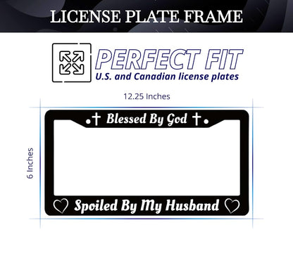 Personalized Car License Plate Frame for US Standard Frame Blessed by God Spoiled by My Husband - Black Metal Plate Frame 6x12.25 inch
