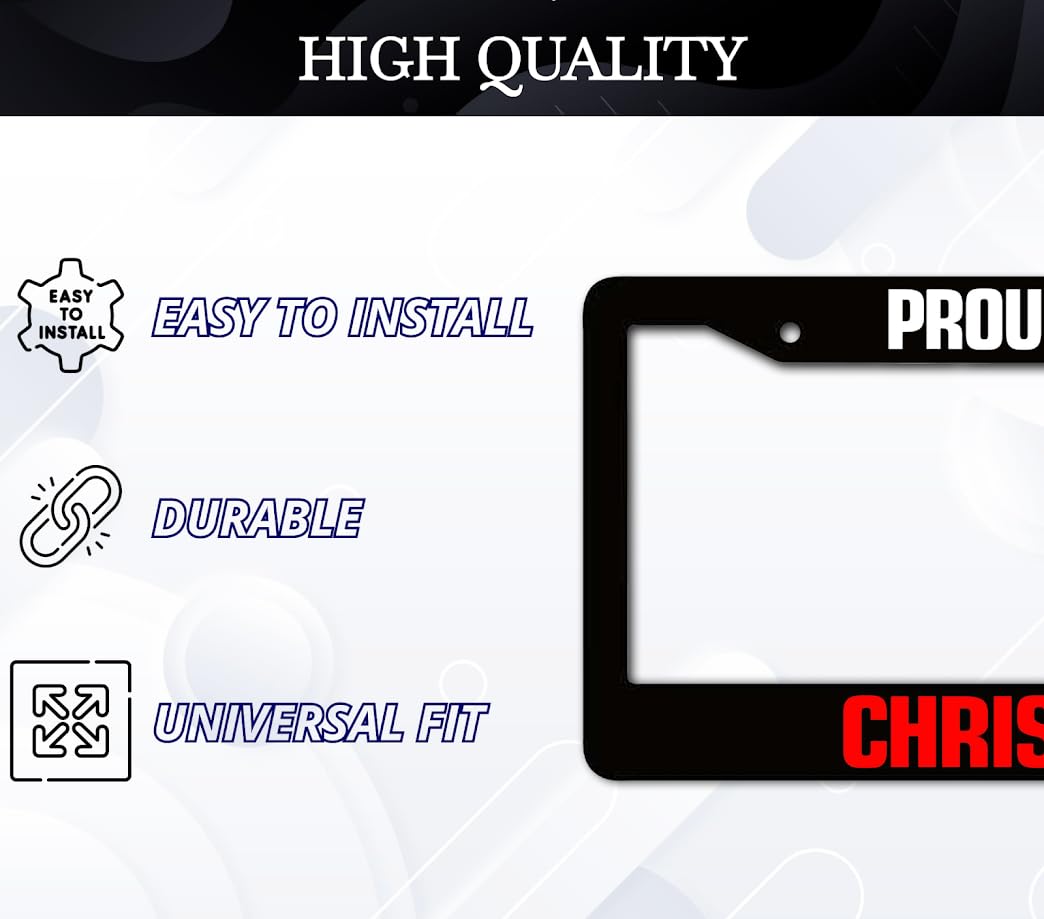 6x12.25 Inch License Plate Frame with Quote Proud to Be Christian with 2 Standard Slotted Mounting Holes and Screws