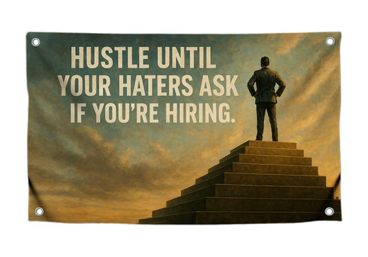 3x5 Feet Motivational Business Flag with Quote Hustle Until Your Haters Ask If You're Hiring with 4 Brass Grommets. Single Sided Poster Cool Tapestry
