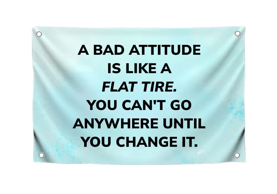 3x5 Feet Motivation Single Sided Flag with Quote "A Bad Attitude Is Like A Flat Tire" with 4 Brass Grommets - Positive and Uplifting Quotes Banner