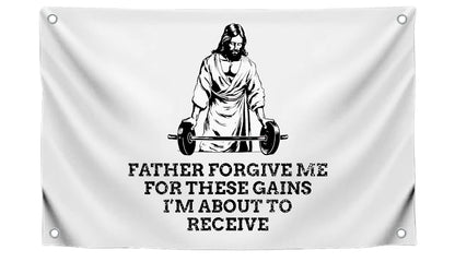 3x5 Ft Quote Polyester Flag "Father Forgive Me For These Gains I’m About To Receive" with 4 Grommets - Motivational Wall Single Sided Banner
