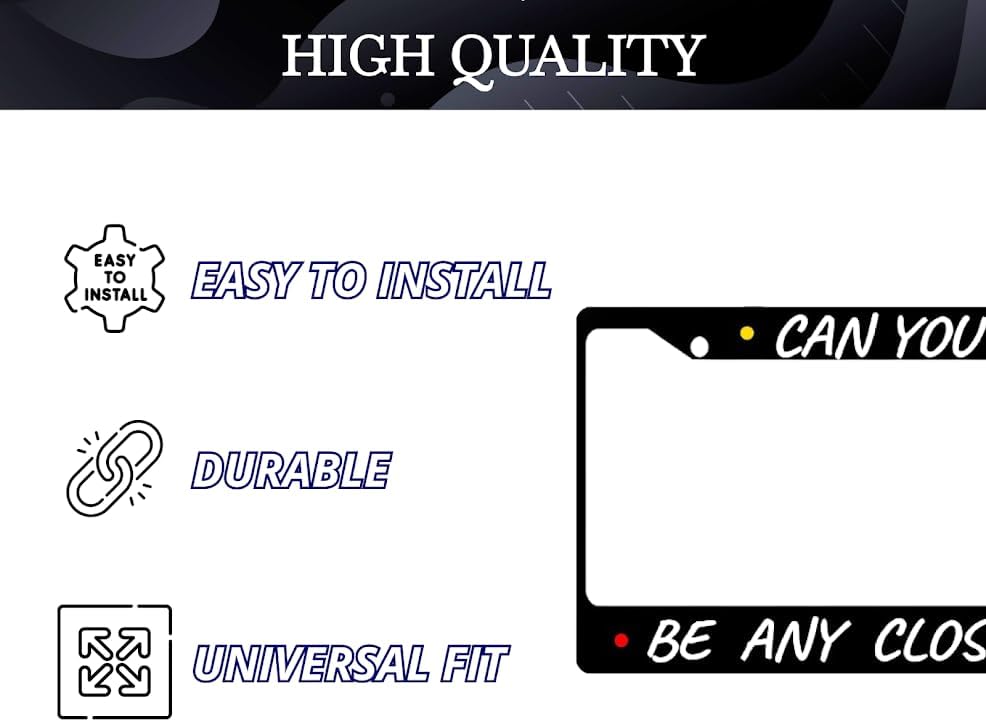 Personalized Car License Plate Frame Can You, Be Any Closer? Metal Plate Frame with 2 Holes and Screws 6x12.25 inch - License Frame USA