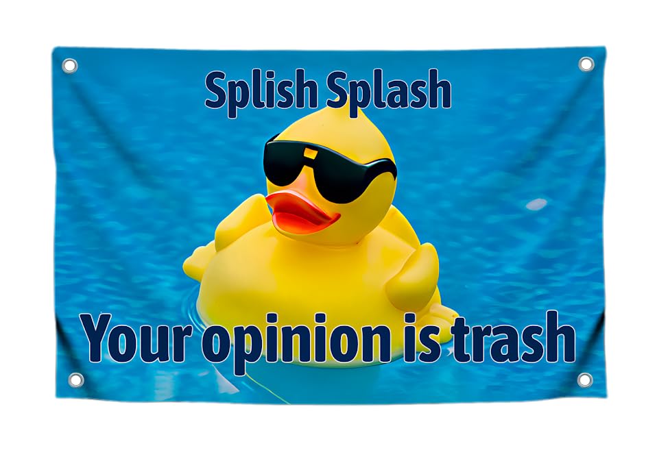 3x5 Feet Funny Duckling Flag with Quote "Splish Splash Your Opinion Is Trash" with Four Brass Grommets - Single Sided Polyester Funny Banner
