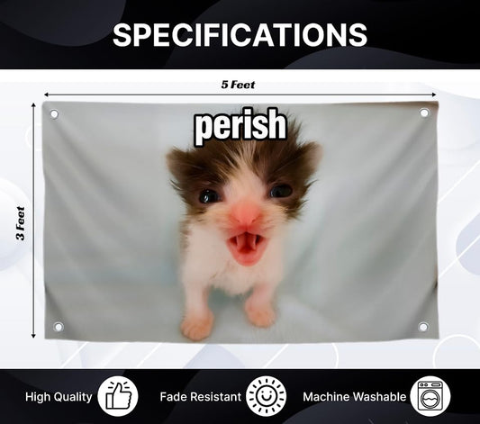 3x5 Feet Funny Single Sided Kittens Flags with Quote ''Perish'' - Cool Meme Poster Polyester for Room Teens - Animals Banners for Cat