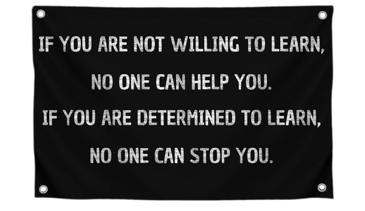 3x5 Ft Motivational Wall Polyester Single Sided Flag If You Are Not Willing To Learn No One Can Help You with 4 Grommets - Positive Sayings for Wall