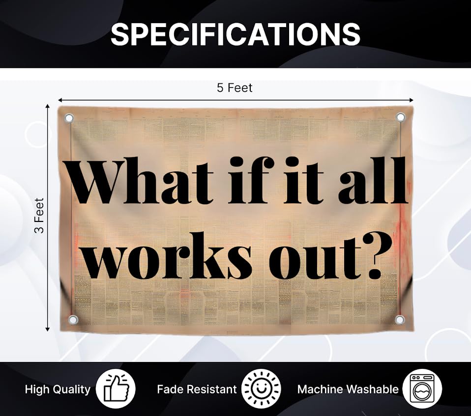 3x5 Feet Single Sided Flag - What If It All Works Out Quote.Polyester Flags with 4 Brass Grommets for Positive Vibes.Cool Motivation Banner for Inside