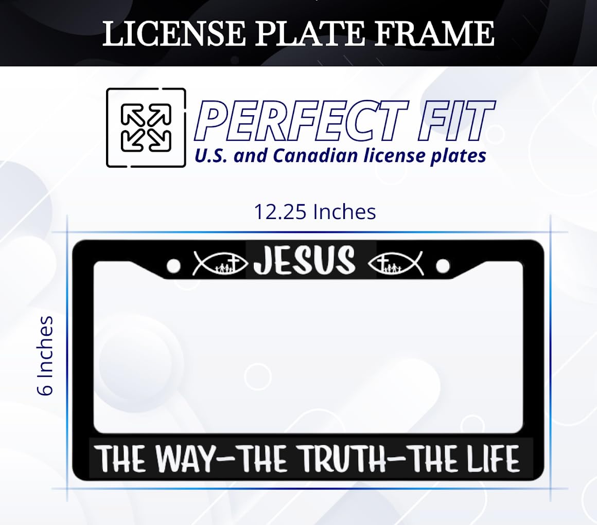 Black Car License Plate Frame 6x12.25 Inch - Stainless Steel Frame - for US Standard License Plate Jesus The Way The Truth The Life Christian