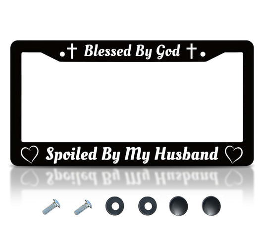 Personalized Car License Plate Frame for US Standard Frame Blessed by God Spoiled by My Husband - Black Metal Plate Frame 6x12.25 inch