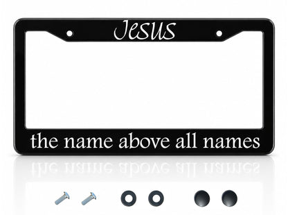 6x12.25 in Jesus The Name Above All Names License Plate Frame – Black Aluminum