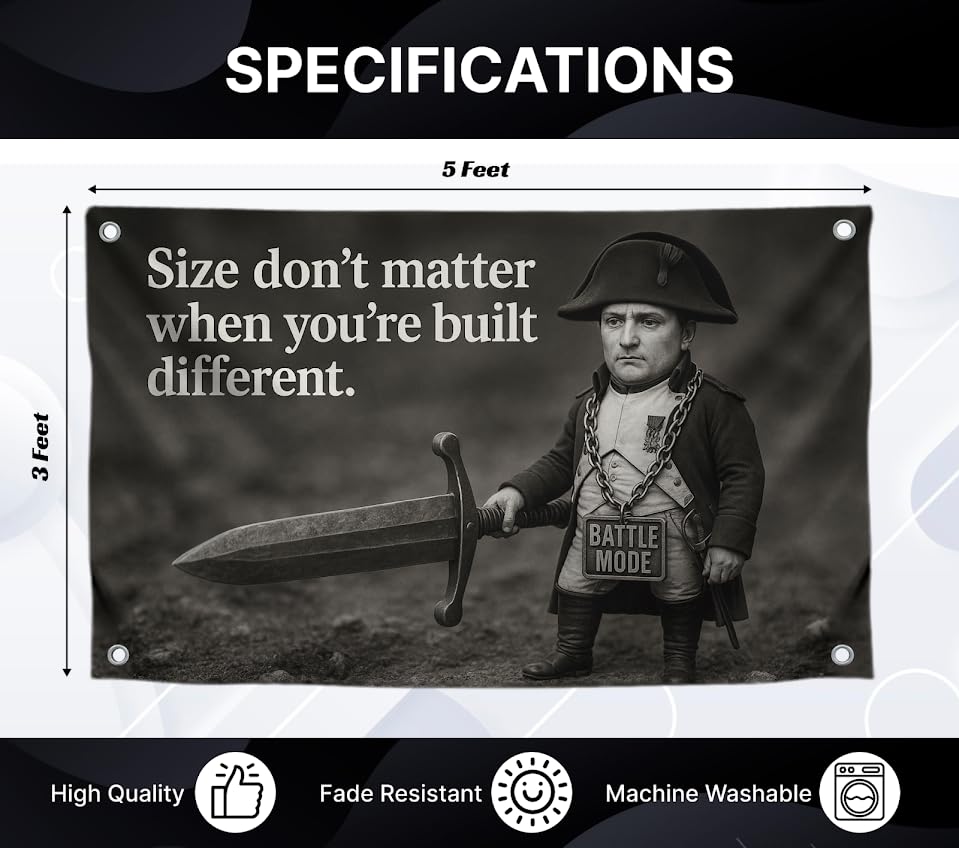 3x5 Feet Napoleon Humor Meme Flags with Quote ''Size Don't Matter When You're Built Different." with Four Brass Grommets - Coolest Polyester Poster
