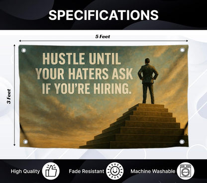 3x5 Feet Motivational Business Flag with Quote Hustle Until Your Haters Ask If You're Hiring with 4 Brass Grommets. Single Sided Poster Cool Tapestry