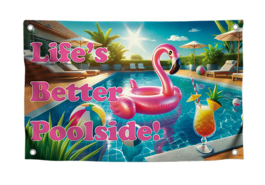 3x5 Life’s Better Poolside Flag with 4 Grommets - Tropical Pool Banner for Summer Vibes - Fun Poolside Decoration for Backyard or Beach House