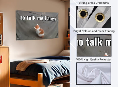 3x5 Feet Cat Meme Single Sided Flag with Quote "No Talk Me I Angy" with Four Brass Grommets - Funny Animals Banner for Wall Decoration