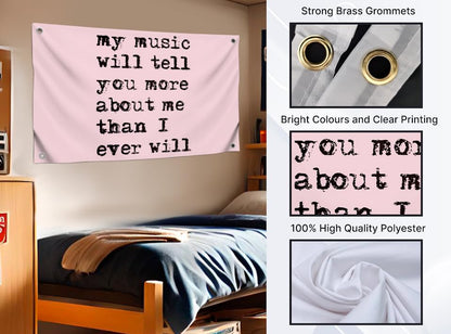 3x5 Feet Positive Flag with Quote "My Music Will Tell You More About Me Than I Ever Will" with Four Brass Grommets - Single Sided Funny Flag for Wall