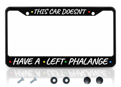 6x12.25 in This Car Doesn't Have a Left Phalange License Plate Frame – Stainless Steel