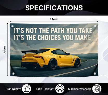 3x5 Feet Flag with Sport Yellow Car and Quote ''It's Not The Path You Take, It's The Choices You Make'' with Four Brass Grommets - Single Sided Flag