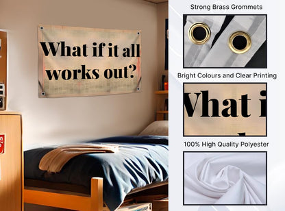 3x5 Feet Single Sided Flag - What If It All Works Out Quote.Polyester Flags with 4 Brass Grommets for Positive Vibes.Cool Motivation Banner for Inside