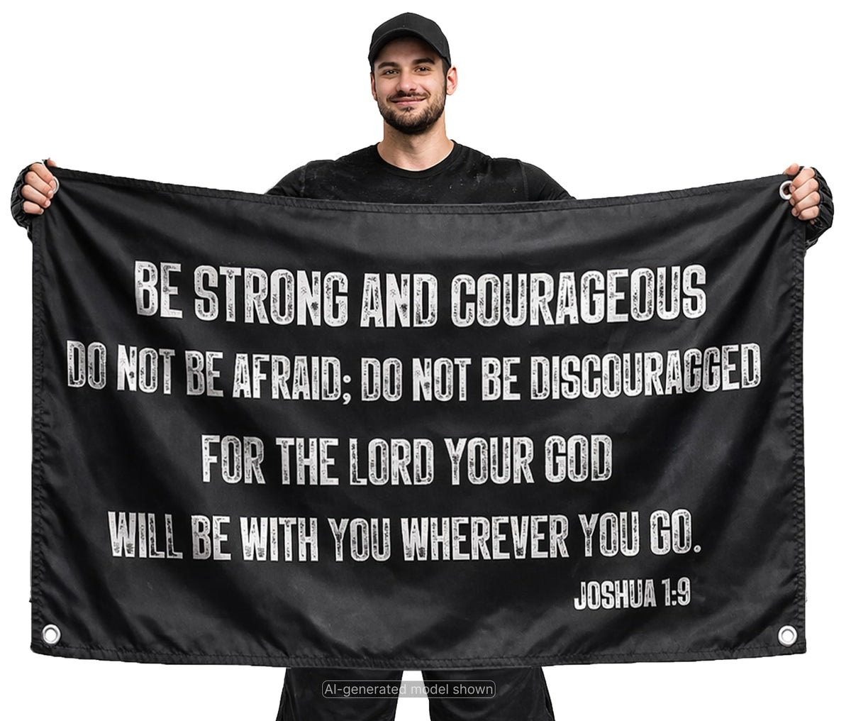 3x5 ft Be Strong and Courageous Joshua 1:9 Flag – Christian Wall Banner