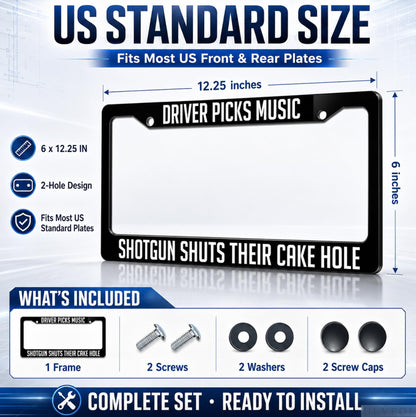 6x12.25 in Driver Picks Music, Shotgun Shuts Their Cake Hole License Plate Frame – Black
