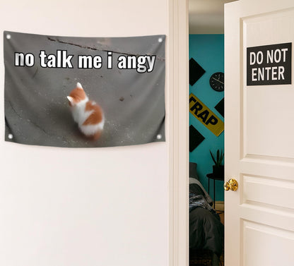3x5 Feet Cat Meme Single Sided Flag with Quote "No Talk Me I Angy" with Four Brass Grommets - Funny Animals Banner for Wall Decoration