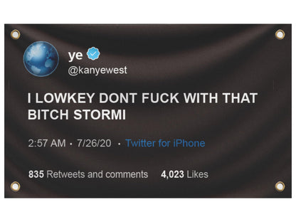 3x5 Ft I Lowkey Don't  With That Bitch Stormi Fake Tweet Polyester Flags - Funny Meme Single Sided Flag Tapestry with 4 Grommets - College Dorm Room