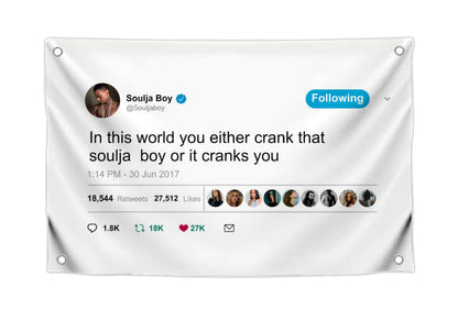 3x5 Feet In This World You Either Crank That Soulja Boy Polyester Flag with 4 Brass Grommets - Funny Poster Wall for College Dorm Room Decor