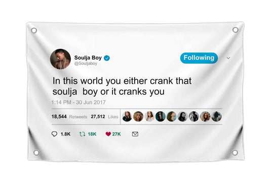 3x5 Feet In This World You Either Crank That Soulja Boy Polyester Flag with 4 Brass Grommets - Funny Poster Wall for College Dorm Room Decor