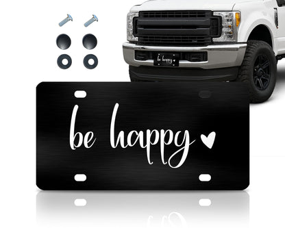 6x12.25 Inch Be Happy Decorative Car Front License Plate Frame with 4 Holes and Screws - Stainless Steel License Plate Frame for Men/Women
