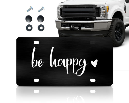 6x12.25 Inch Be Happy Decorative Car Front License Plate Frame with 4 Holes and Screws - Stainless Steel License Plate Frame for Men/Women