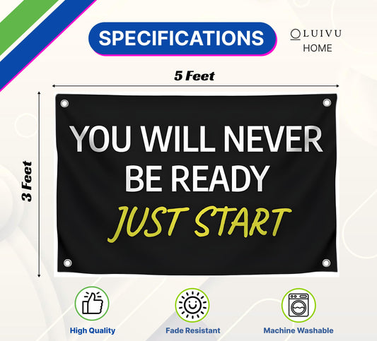 3x5 Feet Motivation Single Sided Flag "You Will Never Be Ready. Just Start" with 4 Brass Grommets - Motivational Polyester Banner for Office