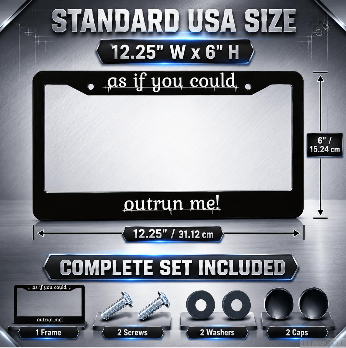 6x12.25 in As If You Could Outrun Me License Plate Frame – Stainless Steel
