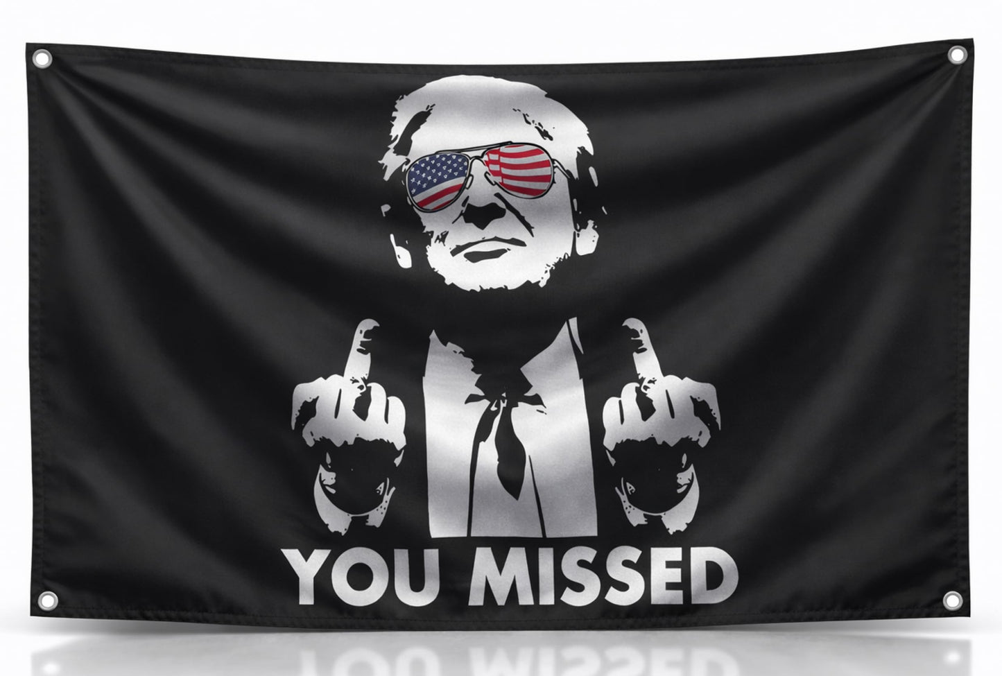 3x5 Feet American Polyester Flag "You Missed" with Four Brass Grommets - Republican Political Rebel Flags Outdoor or Man Cave Banner