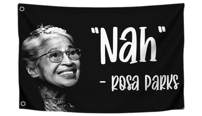 Rosa Parks Nah Quote Funny Polyester Flag Indoor Outdoor - 3x5 Feet Banner with 2 Brass Grommets - Cool Single Sided Flags for Room Tapestry