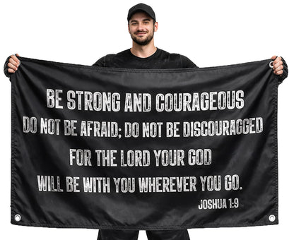 3x5 Feet Be Strong and Courageous Scripture Wall Polyester Flag with 4 Grommets - Masculine Single Sided Banner for Room - Motive Wall Decorations