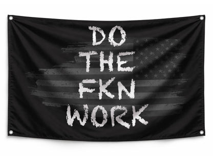 3x5 ft Do The FKN Work Motivational Flag – Office & Home Gym Banner